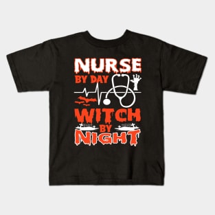 Nurse By Day Witch By Night Halloween Party Costume Kids T-Shirt